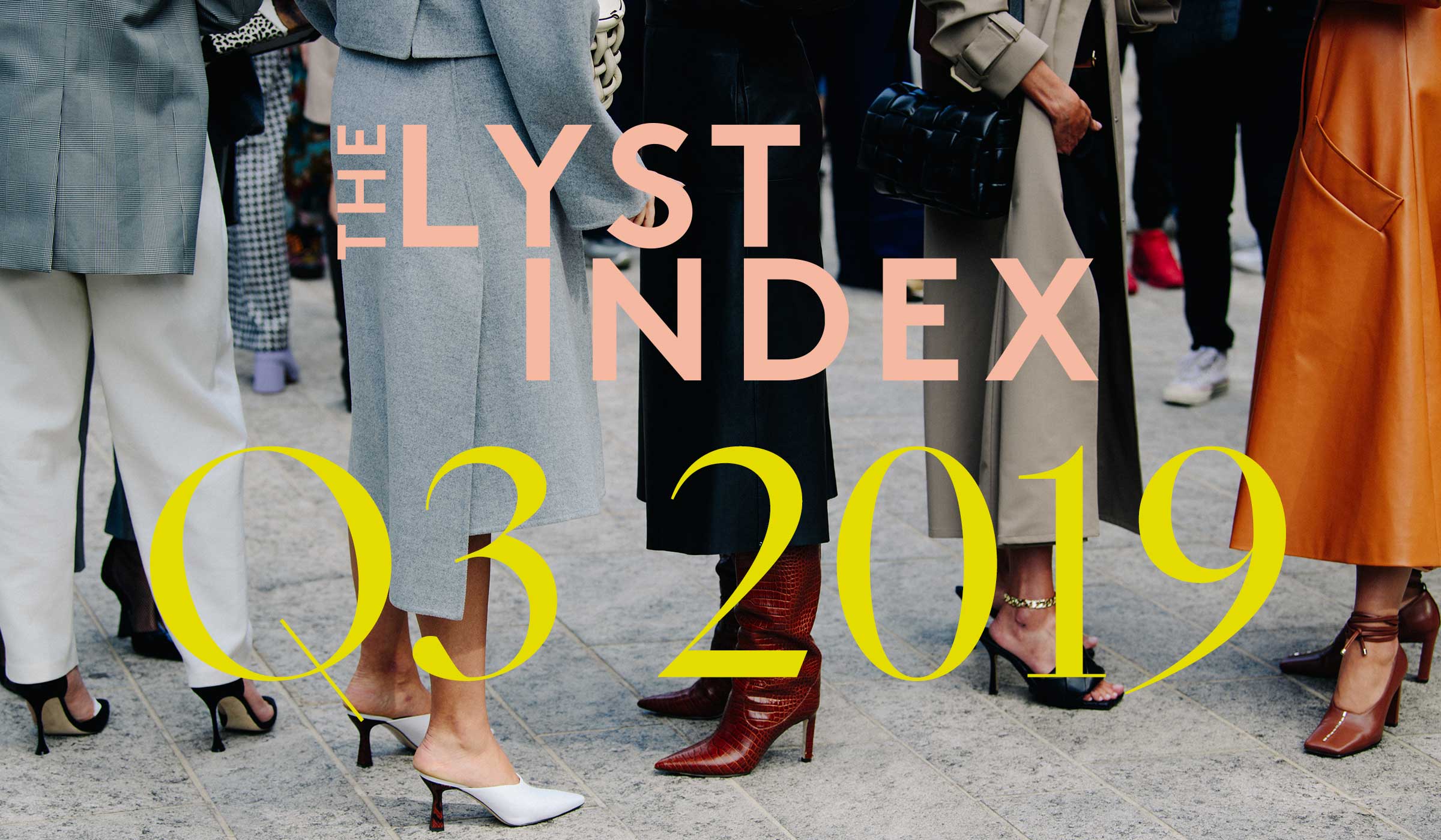 The Lyst Index: Fashion’s Hottest Brands and Products Q3 2019