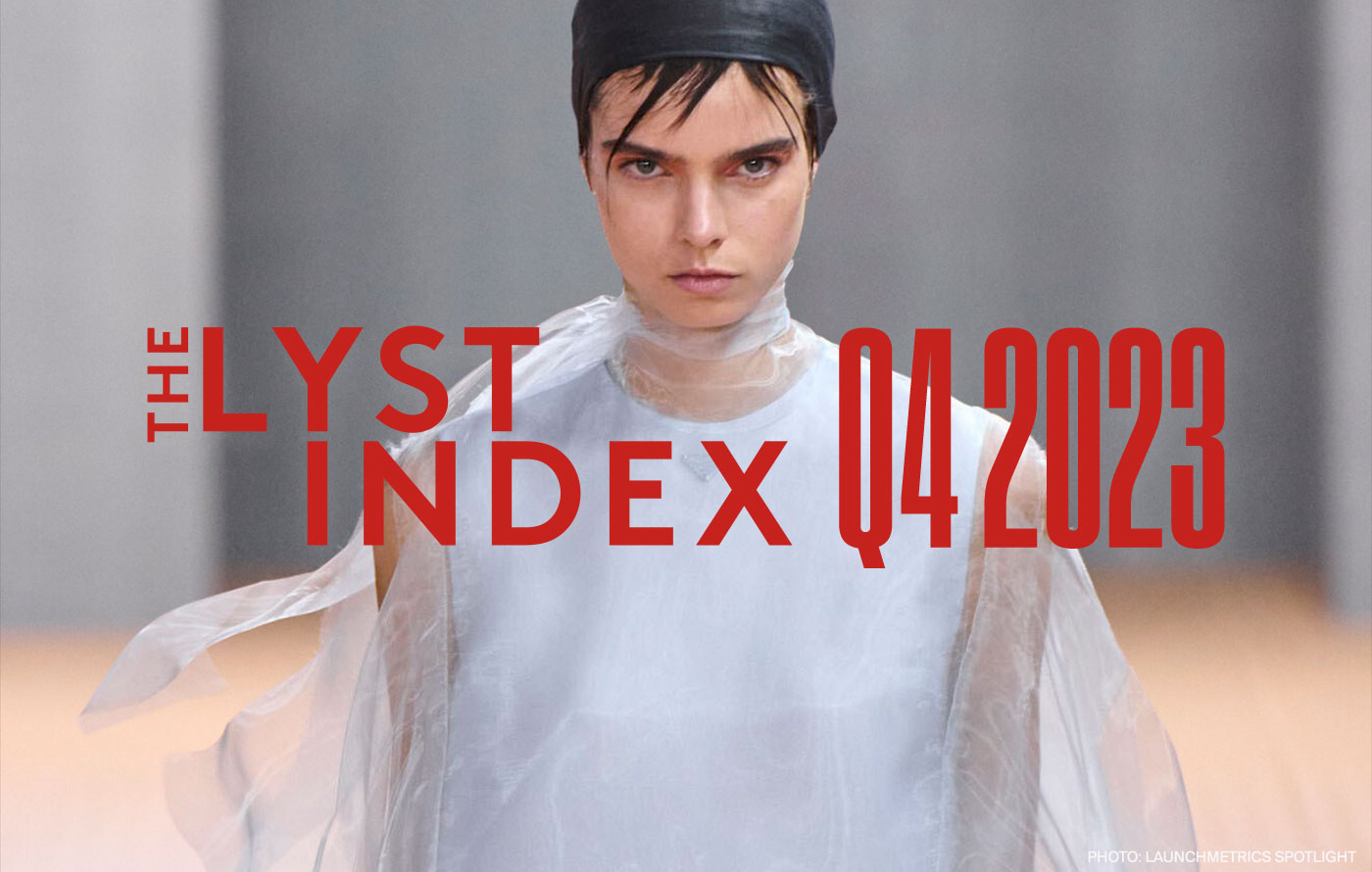 The Lyst Index Fashion’s Hottest Brands and Products Q4 2023
